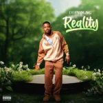 Badboi Deeyoung – Reality