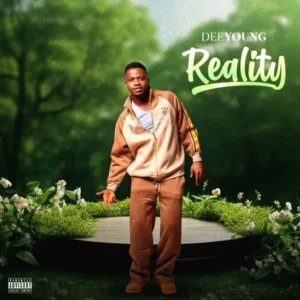 Badboi Deeyoung – Reality