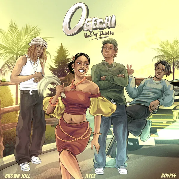 Brown Joel – Ogechi ft. BoyPee & Hyce Mp3 Download