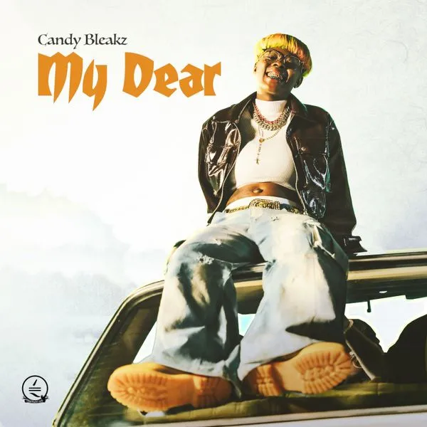 Candy Bleakz – My Dear Mp3 Download