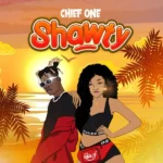 Chief One – Shawty