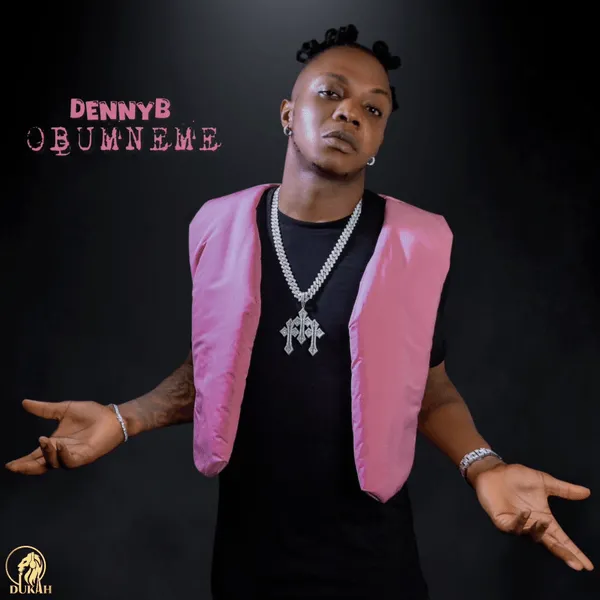 DennyB – OBUMNEME Mp3 Download