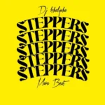 Dj khalipha – Steppers Mara Beat