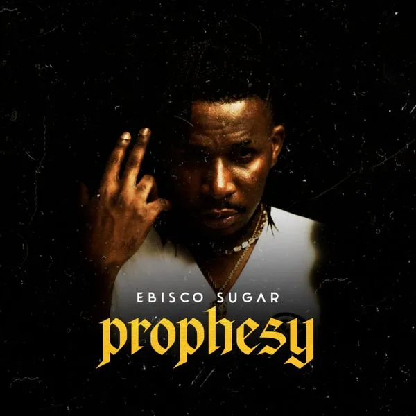 Ebisco Sugar – Prophesy