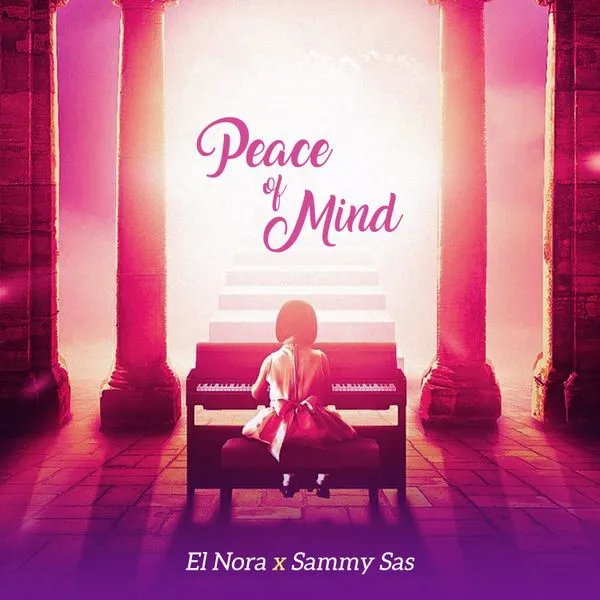 El Nora – Peace Of Mind ft. Sammy Sas Mp3 Download
