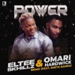 Eltee Skhillz – Power (Remix) Ft. Omari Hardwick & Sheye Banks