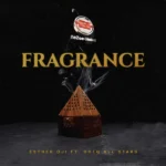Esther Oji – Fragrance ft. GGTQ All Stars