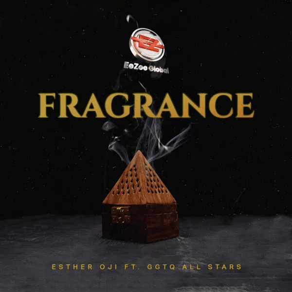 Esther Oji – Fragrance ft. GGTQ All Stars Mp3 Download