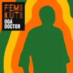 Femi Kuti – Oga Doctor