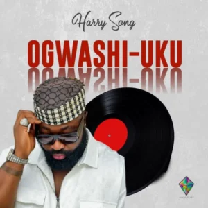 Harrysong – Ogwashi-uku