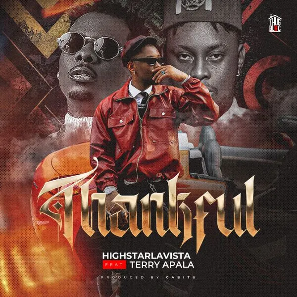 HighstarLavista – Thankful ft. Terry Apala Mp3 Download