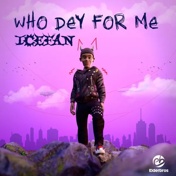 ICEFAN – Who Dey For Me Mp3 Download