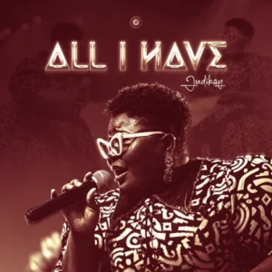 Judikay – All I  Have