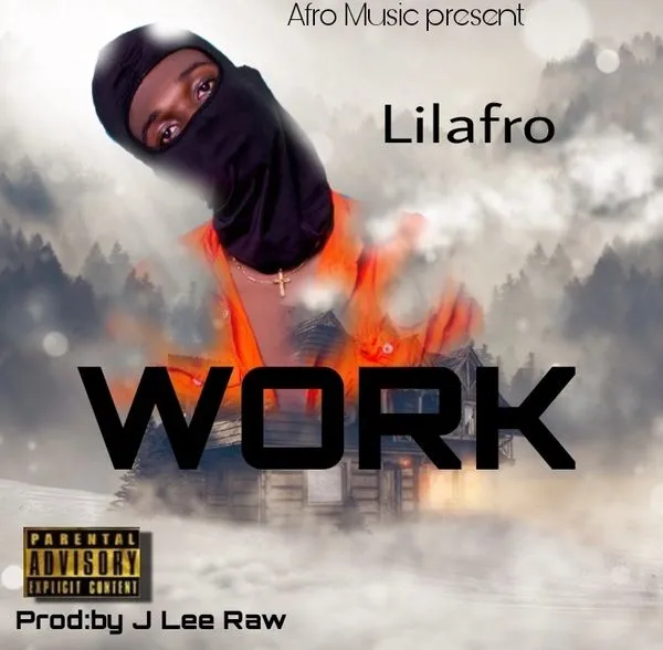 Lilafro – Work Mp3 Download