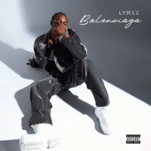 Lyrxx – Balenciaga