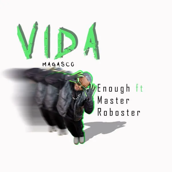 Magasco – Enough Ft. Master Roboster Mp3 Download