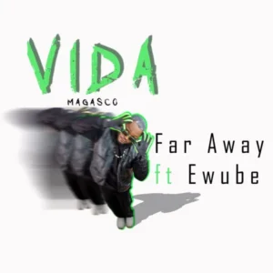 Magasco – Far Away ft. Ewube