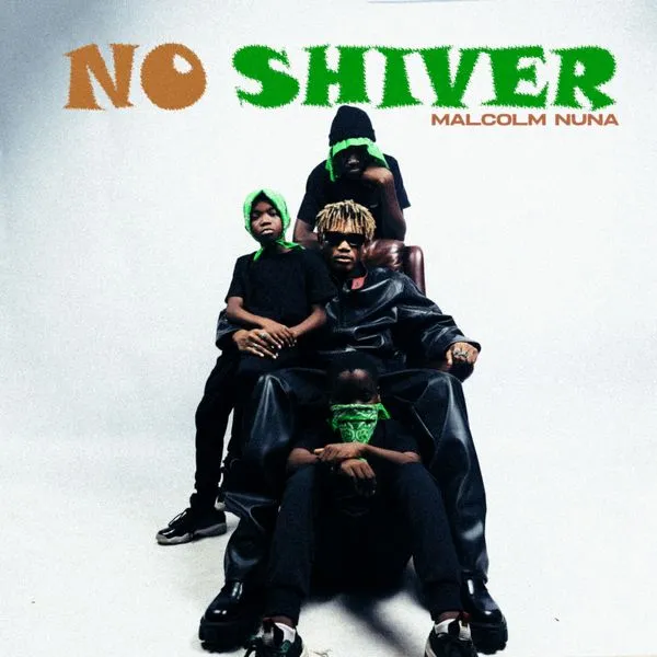 Malcolm Nuna – No Shiver Mp3 Download