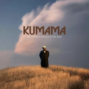 Malcolm Rue – Kumama ft. Festizie & A Tribe Apart