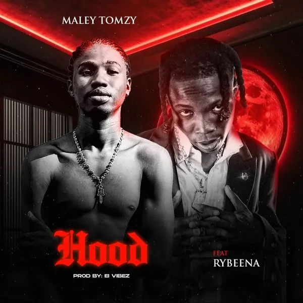 Maley Tomzy – Hood ft. Rybeena Mp3 Download