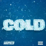 Maupheen – Cold