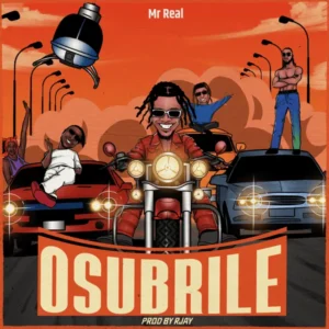 Mr Real – Osubrile