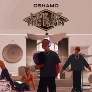 oSHAMO – Life of the Party
