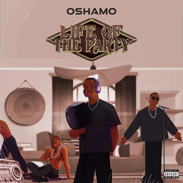 oSHAMO – Life of the Party Mp3 Download