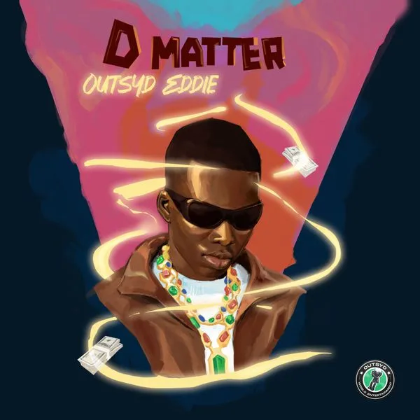 Outsyd Eddie – D Matter Mp3 Download