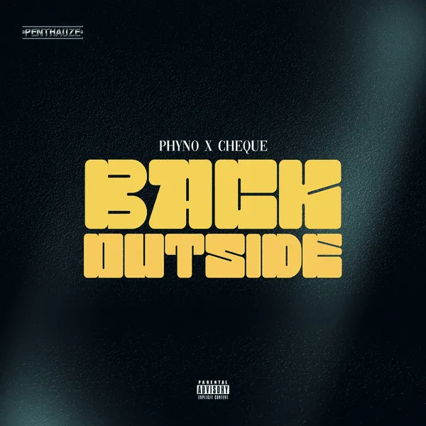 Phyno – Back Outside ft. Cheque