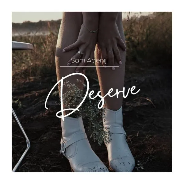 Sam Adeniji – Deserve