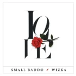 Small Baddo – Love ft. Wizka