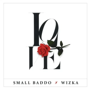 Small Baddo – Love ft. Wizka
