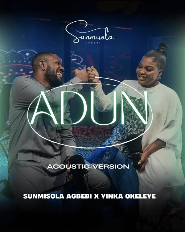 Sunmisola Agbebi – Adun Acoustic ft. Yinka Okeleye