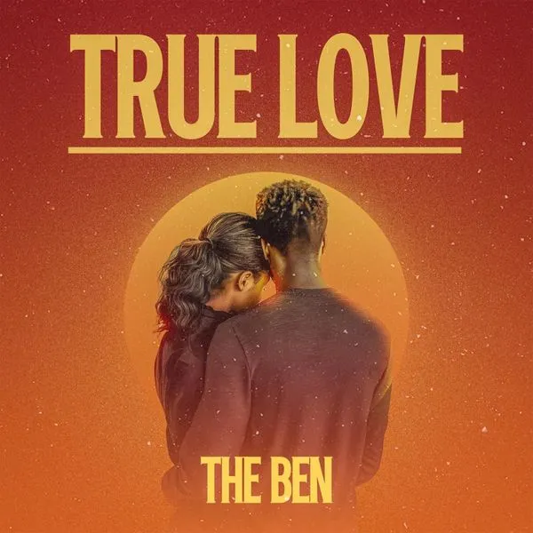 The Ben – True Love Mp3 Download