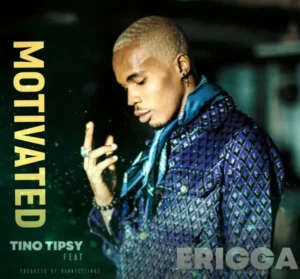 Tino Tipsy – Motivated ft. Erigga