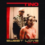 Tino Tipsy – Sweet Love