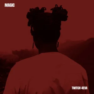 Twitch 4EVA – MAGIC