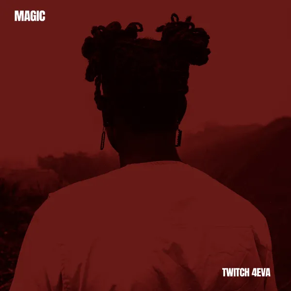 Twitch 4EVA – MAGIC Mp3 Download