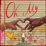 Vasa – OH MY ft. Jaywillz & Nyolaa