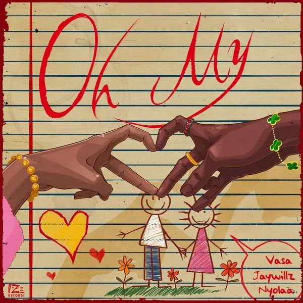 Vasa – OH MY ft. Jaywillz & Nyolaa