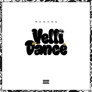 Wadude – Velli Dance