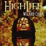 Wizard Chan – HighLife