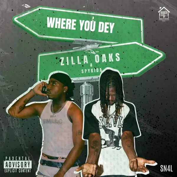 Zilla Oaks – Where You Dey ft. Spykida Mp3 Download